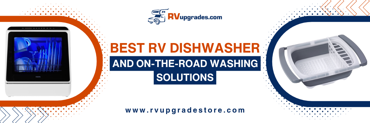Best RV Dishwasher and On-the-Road Washing Solutions